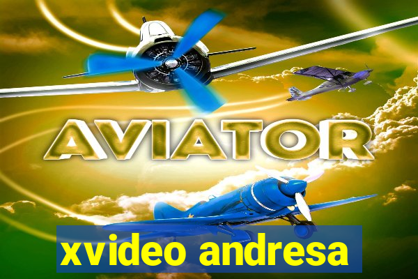 xvideo andresa